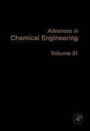 Advances in Chemical Engineering, Volume 31
