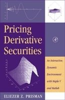 Pricing Derivative Securities: An Interactive, Dynamic Environment with Maple V and Matlab