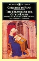The Treasure of the City of Ladies: or The Book of Three Virtues (Penguin Classics)