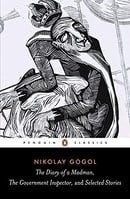The Diary of a Madman, the Government Inspector, and Selected Stories (Penguin Classics)