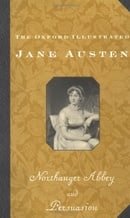The Oxford Illustrated Jane Austen: Volume V: Northanger Abbey and Persuasion