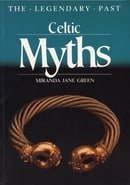 Celtic Myths (The Legendary Past Series)