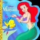 Walt Disney Presents the Little Mermaid: The Little Mermaid (Golden Super Shape Book)