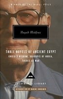 Three Novels of Ancient Egypt: Khufu's Wisdom, Rhadopis of Nubia, Thebes at War (Everyman's Library)