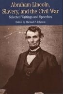 Abraham Lincoln, Slavery, and the Civil War