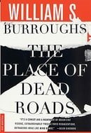 The Place of Dead Roads: A Novel