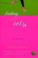Feeling Sorry for Celia: A Novel (Ashbury/Brookfield Books)