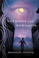 Bargains and Betrayals (13 to Life, Book 3)