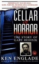 Cellar of Horror:  The Story of Gary Heidnik