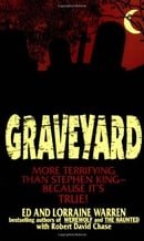 Graveyard: More Terrifying Than Stephen King - Because It's True!