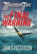 The Final Warning (Maximum Ride, Book 4)