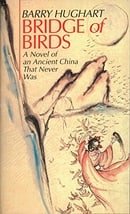 Bridge of Birds: A Novel of an Ancient China That Never Was