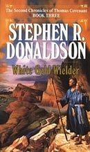 White Gold Wielder (The Second Chronicles of Thomas Covenant, Book 3)