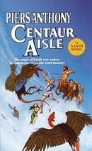 Xanth 4: Centaur Aisle