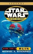 Dark Tide II: Ruin (Star Wars: The New Jedi Order, Book 3)