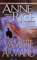 The Vampire Armand (The Vampire Chronicles) Book 6