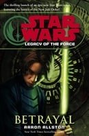 Betrayal (Star Wars: Legacy of the Force, Book 1)