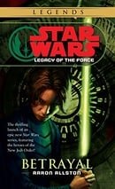 Star Wars: Legacy of the Force 1 - Betrayal