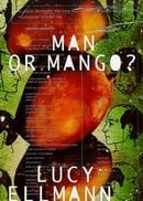 Man or Mango? : A Lament