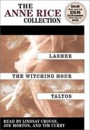 The Anne Rice Collection Mayfair Witches: Lasher / The Witching Hour / Taltos