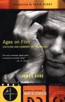 Agee on Film: Criticism and Comment on the Movies (Modern Library Movies)