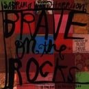Brave on the Rocks: If You Don't Go, You Don't See
