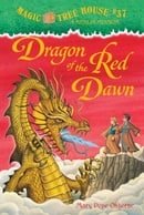 Dragon of the Red Dawn (Magic Tree House No. 37, A Merlin Mission)