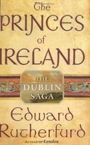 The Princes of Ireland: The Dublin Saga (Rutherfurd, Edward)
