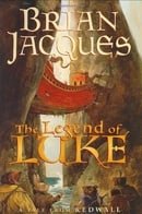 The Legend of Luke: A Tale from Redwall (Redwall, Book 12)