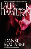 Danse Macabre (Anita Blake, Vampire Hunter, Book 14)