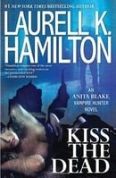 Kiss the Dead (Anita Blake, Vampire Hunter, Book 21)