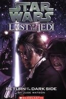 Return of the Dark Side (Star Wars: Last of the Jedi, Book 6)