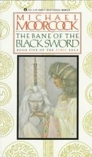 Elric Saga 5: The Bane of the Black Sword