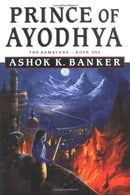 Prince of Ayodhya - Book One: The Ramayana