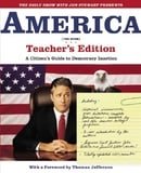 The Daily Show with Jon Stewart Presents America (The Book) Teacher's Edition: A Citizen's Guide to 