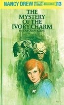 The Mystery of the Ivory Charm (Nancy Drew, Book 13)