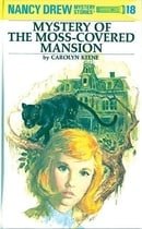 The Mystery at the Moss-Covered Mansion (Nancy Drew Mystery Stories, No. 18)