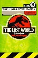 The Lost World: Jurassic Park -- Site B. The Junior Novelization.