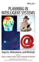 Planning in Intelligent Systems: Aspects, Motivations, and Methods (Wiley Series on Intelligent Syst