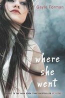 Where She Went (If I Stay, Book 2)