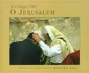 If I Forgot Thee, O Jerusalem