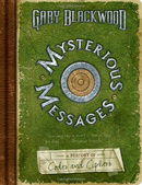 Mysterious Messages: A History of Codes and Ciphers