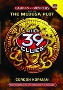 The 39 Clues—Cahills vs. Vespers: Book One: The Medusa Plot