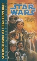Star Wars: The Corellian Trilogy - Showdown at Centerpoint
