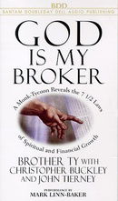 God Is My Broker: A Monk-Tycoon Reveals the 7 1/2 Laws of Spiritual and Financial Growth