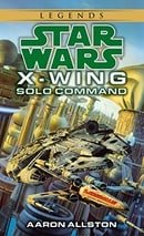 Solo Command (Star Wars, X-Wing #7) (Book 7)