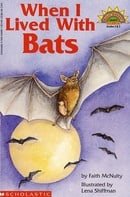When I Lived with Bats (level 4) (Hello Reader)