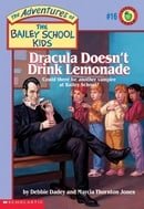 Dracula Doesn't Drink Lemonade (The Adventures of the Bailey School Kids #16)