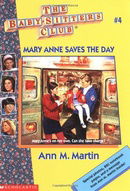 Mary Anne Saves The Day (Baby-Sitters Club #4)