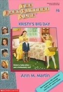 Kristy's Big Day (Baby-Sitters Club # 6)